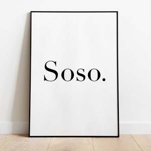 Poster: Soso word art print typography serif wall art home decor decoration gift idea