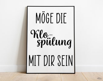 Poster: Möge die Klospülung mit dir sein | Star Wars Toilette witziger Spruch Typografie Schwarzweiß Geschenkidee