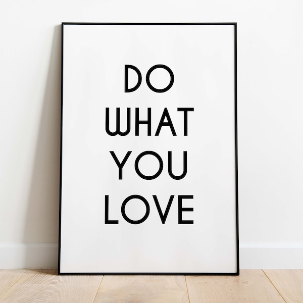 Poster: Do what you love | Poster zur Motivation | Wohnzimmer, Küche oder auch Schlafzimmer