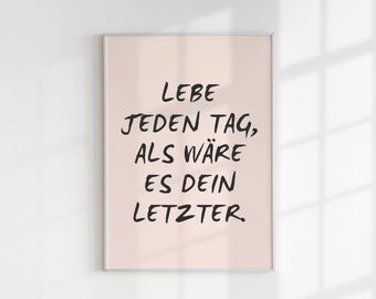Poster: Live every day as if it were your last