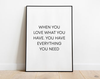 Aime ce que tu as - Affiche citation inspirante, décoration murale minimaliste et joyeuse, art typographique pour la maison