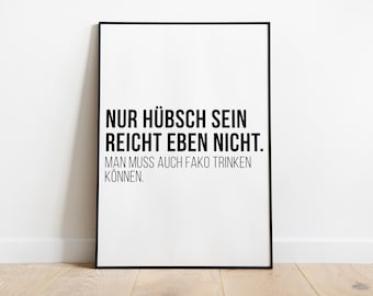 Poster: Just being pretty isn't enough, you also have to be able to drink FaKo (Fanta Korn).