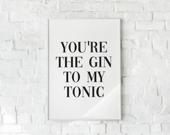 Poster: You're the gin to my tonic