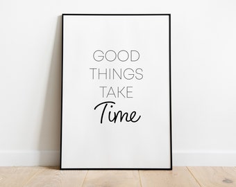 Afiche: Las cosas buenas toman tiempo, sw