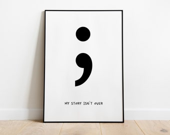 Poster: semicolon, my story isn't over, sw