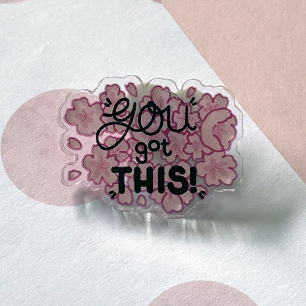 You Got This Pin Badge- Self Care - You Got This - Pin - Badge - Charity