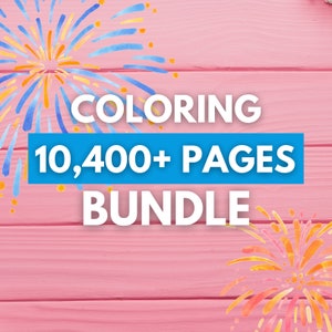 10,400+ Adult/Kids Coloring Pages Bundle - A lifetime amount of COLORING PAGES!