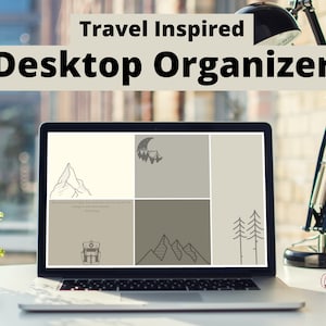 May include: A laptop computer screen displaying a desktop organizer with a travel theme. The screen is divided into six sections, each with a different image or quote. The images include mountains, a moon, a tent, and trees. The quote reads, "May your adventures be brighter than your expectations and may you find the courage to make them yours." - Mark Twain