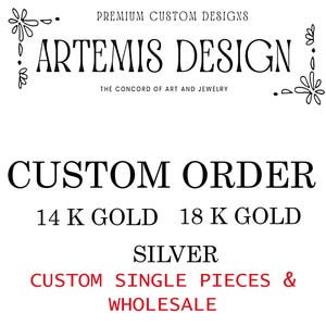 Custom Order 14k 18k Solid Gold & Silver - We Just Need An Idea A Picture Or Drawing To Make It Real - Made To Order  Custom Made  Wholesale