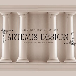 May include: An image featuring four white classical columns with decorative floral accents. The text "ARTEMIS DESIGN" is prominently displayed in a bold, elegant font, with the tagline "THE CONCORD OF ART AND JEWELRY" below. The words "PREMIUM CUSTOM DESIGNS" are above the main text.