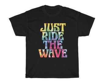 Tie Dye 90s Just Ride The Wave Black Tee