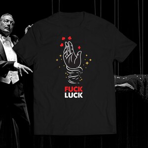 F*ck Luck Adult Funny Magic Hand Tee