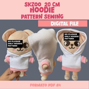 May include: A digital PDF pattern for a 20 cm hoodie, designed for SKZOO plushies. The image shows three plushies wearing the hoodie, with a white body and pink trim. The text on the image reads "DIGITAL FILE" and "FORMATO PDF A4".