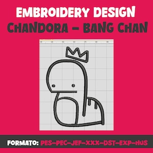 Puede incluir: Diseño de bordado en blanco y negro de un personaje de dibujos animados con una corona. El diseño está sobre un fondo de cuadrícula e incluye el texto "CHANDORA - BANG CHAN" y "FORMATO: PES-PEC-JEF-XXX-DST-EXP-HUS".