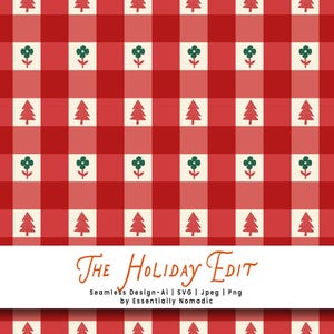 May include: A festive red and cream plaid pattern with alternating Christmas trees and green floral designs. The words "The Holiday Edit" are displayed in a banner at the bottom, along with design details.