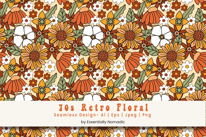 May include: A seamless pattern featuring a retro 70s floral design with orange, yellow, white, and brown flowers on a light beige background. The text "70s Retro Floral" is at the bottom of the image.