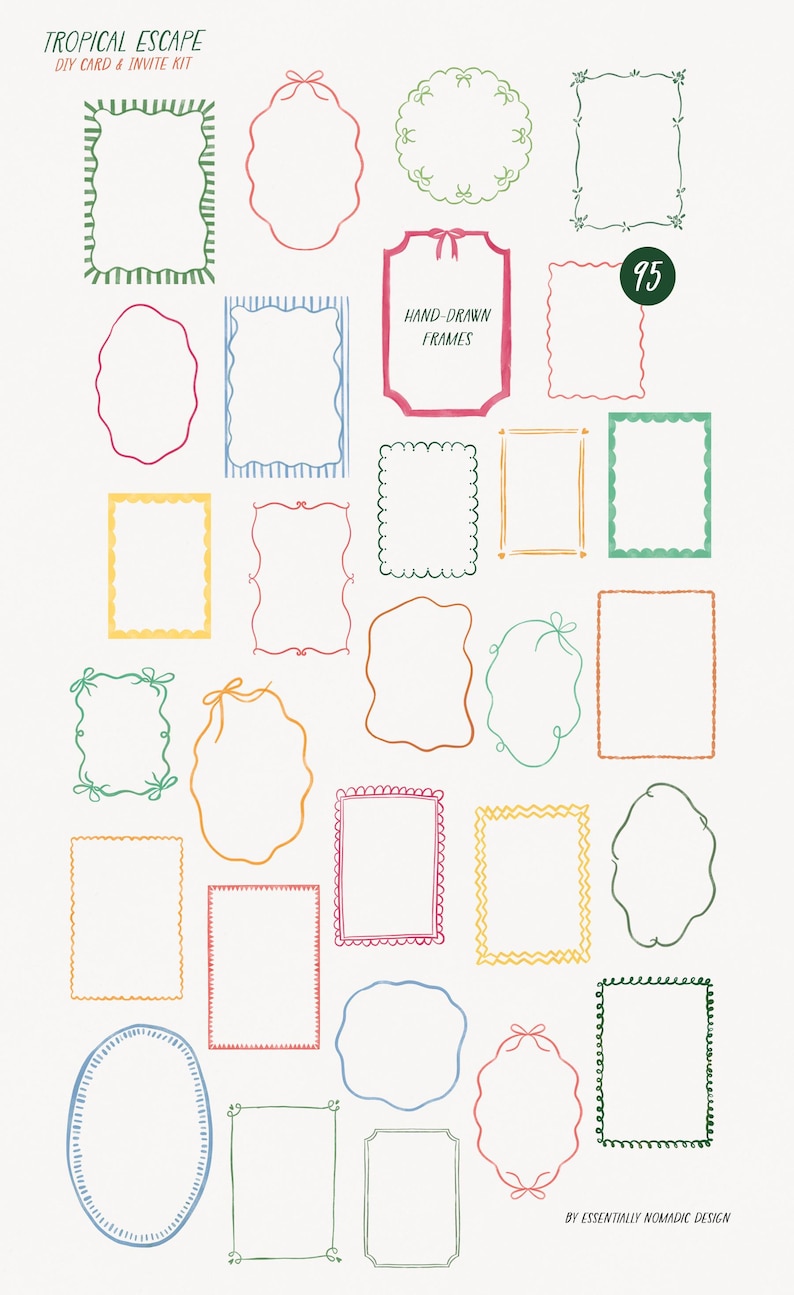 May include: A collection of hand-drawn frames in various shapes and colors, including pink, green, blue, and yellow. The text "TROPICAL ESCAPE DIY CARD & INVITE KIT" and "HAND-DRAWN FRAMES" are visible. There are 95 frames in total.