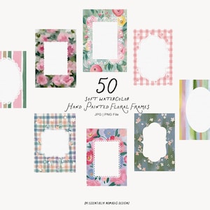 May include: A collection of 50 soft watercolor hand-painted floral frames in various designs. The frames feature floral patterns, gingham, and stripes, with white oval and rectangular spaces for text or images. The text "50 Soft Watercolor Hand Painted Floral Frames" is visible.