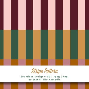 May include: A seamless stripe pattern design featuring vertical stripes in alternating colors. The top half has burgundy and light pink stripes, while the bottom half has green and gold stripes. The design includes the text "Stripe Pattern".
