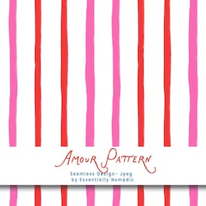 Puede incluir: Patrón sin costuras con rayas verticales rosas y rojas sobre fondo blanco. El diseño incluye el texto "Amour Pattern" en estilo manuscrito, y la frase "Seamless Design - Jpeg by Essentially Nomadic".