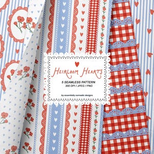 May include: A collection of five seamless patterns with a vintage aesthetic. Designs include red hearts, gingham, floral ovals, and stripes in red, white, and blue. The text "Heirloom Hearts" is displayed in a decorative frame.
