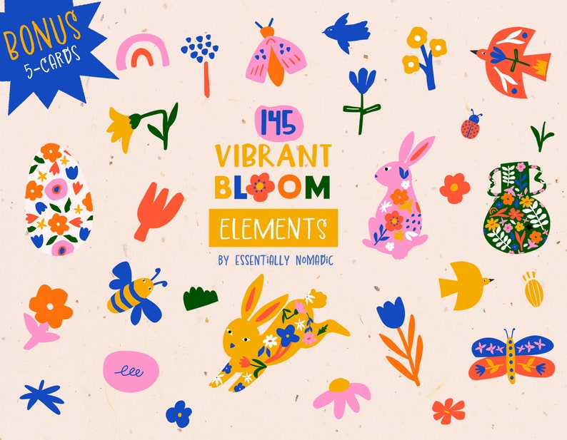 May include: 145 Vibrant Bloom Elements by Essentially Nomadic. A collection of colorful, hand-drawn illustrations featuring flowers, butterflies, bunnies, birds, and other spring-themed elements.