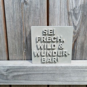 Silicone - casting mould - decorative sign "Be cheeky, wild, wonderful"