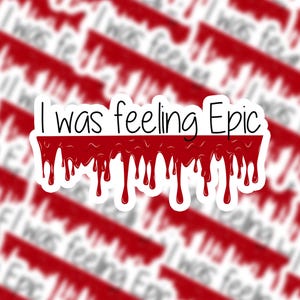 Feeling Epic Aufkleber