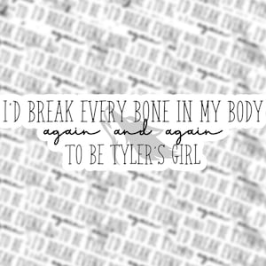 To be Tyler&#39;s Girl Aufkleber