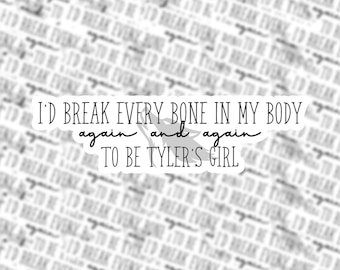 To be Tyler's Girl Sticker