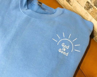 God is so Good, Sunshine Embroidered Crewneck