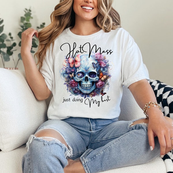 Hot Mess Just Doing My Best Skull and Butterflies PNG Sublimation DTF Digital Download Sublimation