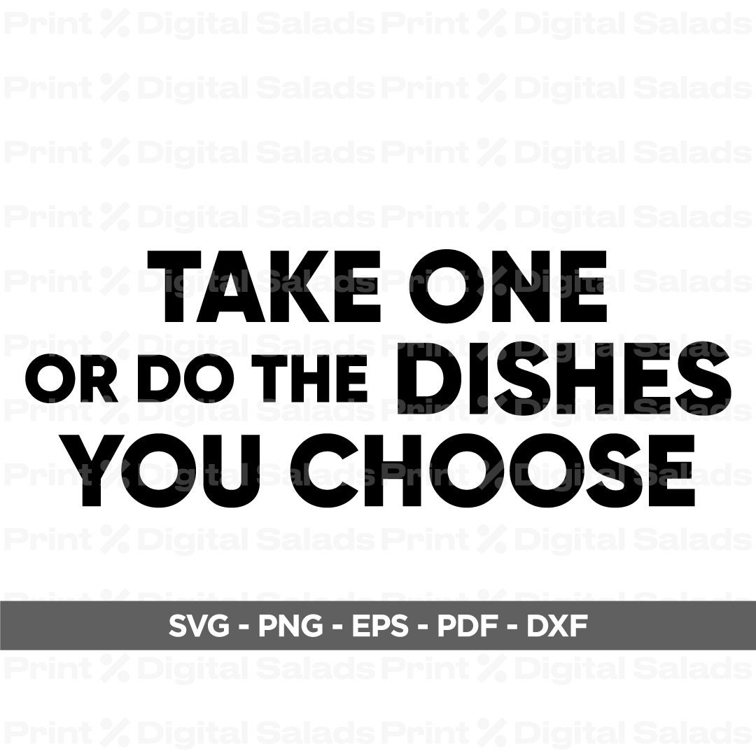 Take One or Do the Dishes You Choose SVG / PNG Cute Kitchen Paperware