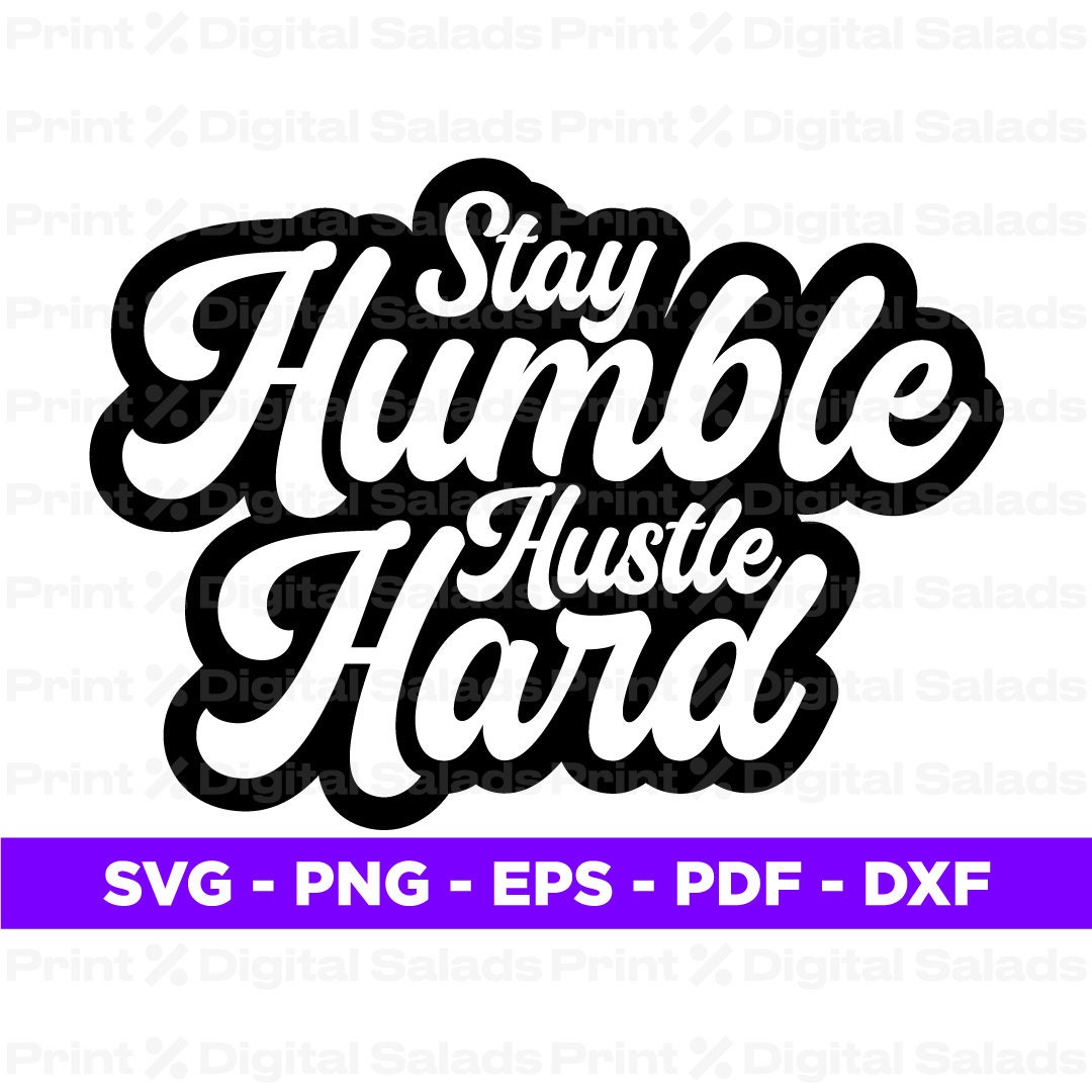 Stay Humble Hustle Hard SVG / PNG Cut File Mompreneur Boss T - Etsy