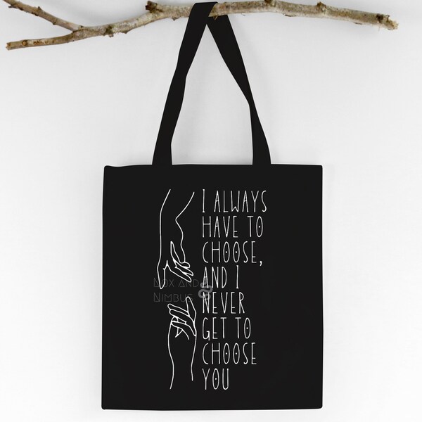 I Always Have To Choose Tote Bag | Dramione Fanfiction | Manacled | Senlinyu | AO3 | High Reeve Draco | Book Bag | 15in 100% Cotton Tote Bag