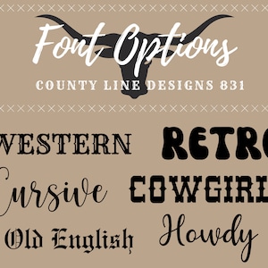 Puede incluir: Un gr&aacute;fico que muestra diferentes opciones de fuente para un dise&ntilde;o de tem&aacute;tica western. Las fuentes incluyen "Western", "Retro", "Cursive", "Cowgirl", "Old English" y "Howdy". El gr&aacute;fico tambi&eacute;n incluye el texto "Font Options" y "County Line Designs 831".