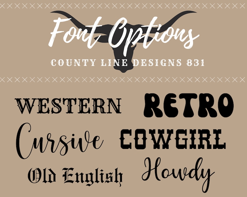 Puede incluir: Un gr&aacute;fico que muestra diferentes opciones de fuente para un dise&ntilde;o de tem&aacute;tica western. Las fuentes incluyen "Western", "Retro", "Cursive", "Cowgirl", "Old English" y "Howdy". El gr&aacute;fico tambi&eacute;n incluye el texto "Font Options" y "County Line Designs 831".