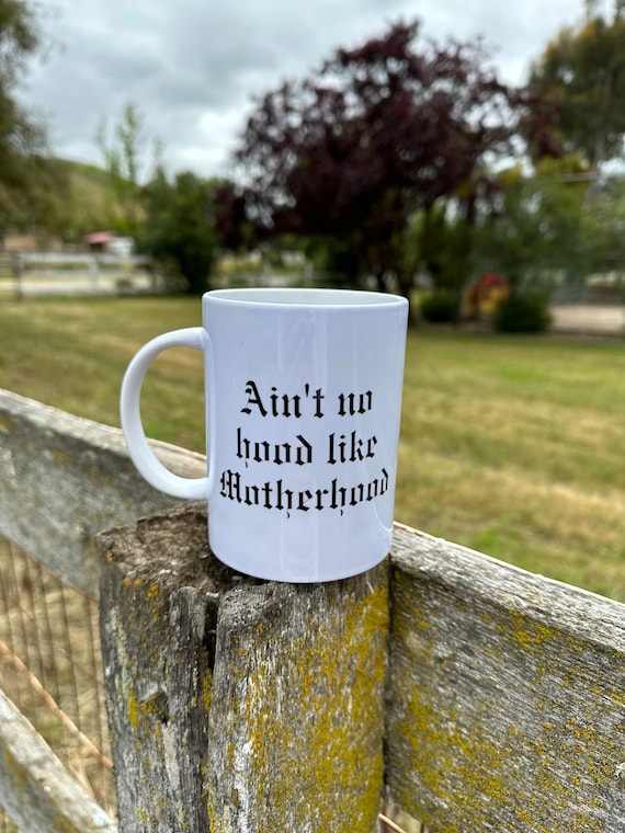 Ain't No Hood Like Motherhood Mug | 15oz Ceramic Mug Gift for Mama| Gifts For Mama | Mama Mug | Mom Life Mug | Motherhood Mug | Mom Gift