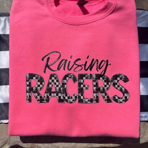 Raising Racers Crewneck, Racing Sweatshirt, Moto Mom Shirt, Race Day Shirt, Mom Racing Gift, Racing Season Shirt, Race Mom Era