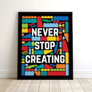 Never Stop Creating, Colourful bricks motivational kids room wall art decor poster, Brick Party Gift - DIGITAL DOWNLOAD
