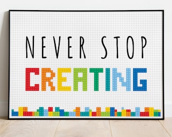 Never Stop Creating, Motivational kids room wall art decor poster, Building blocks letters print, Brick Party Gift - DIGITAL DOWNLOAD