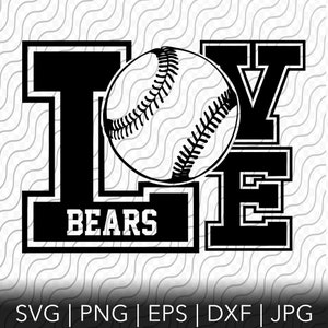 Love Bears SVG, Bears SVG, Bears Baseball Cut File, Cutting Template, svg, png, eps, dxf, jpg files for Cricut or Silhouette