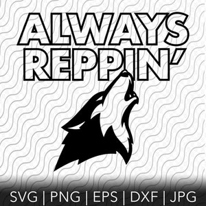 Puede incluir: Diseño gráfico en blanco y negro con un lobo aullando con el texto "ALWAYS REPPIN'" encima.