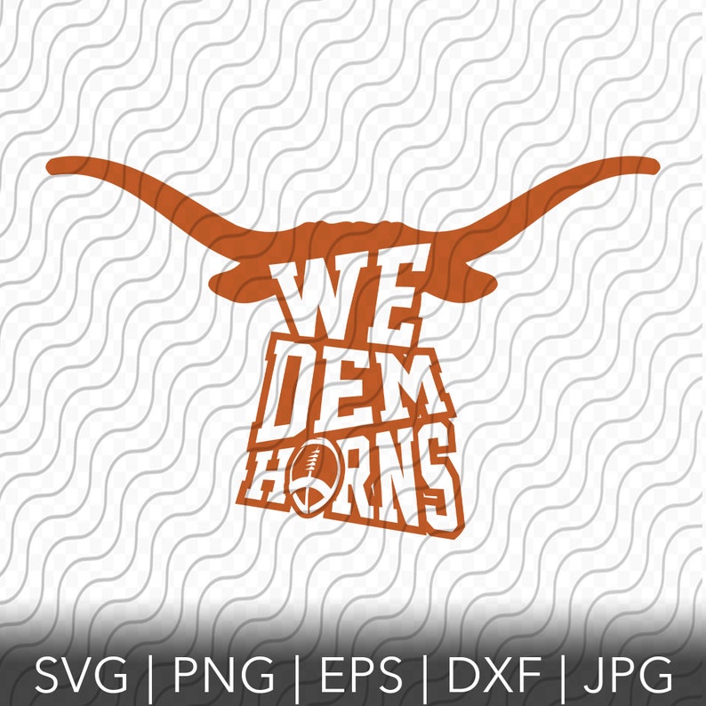 May include: Orange and white graphic design with a longhorn steer silhouette and the text "We Dem Horns" with a football graphic.