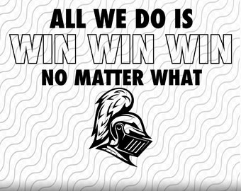 Win Win Win Knights, svg, png, eps, dxf, jpg files for Cricut or Silhouette