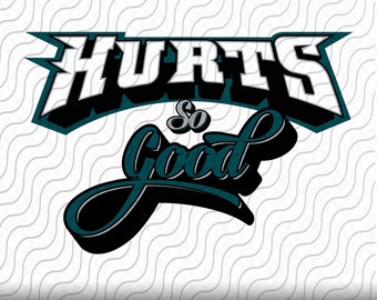 Hurts So Good SVG, Schneidevorlage, svg, png, eps, dxf, jpg Dateien für Cricut oder Silhouette