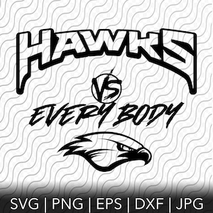 Hawks Vs Everybody, svg, png, eps, dxf, jpg files for Cricut or Silhouette