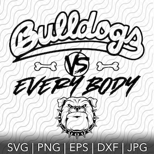 Bulldogs Vs Everybody, svg, png, jpg, dxf, eps files for Cricut or Silhouette