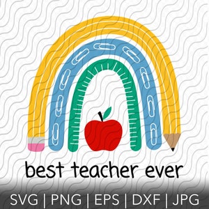 Best Teacher Ever Rainbow, svg, png, eps, dxf, jpg archivos para Cricut o Silhouette
