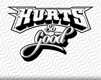 Hurts So Good SVG, (Single Layer)